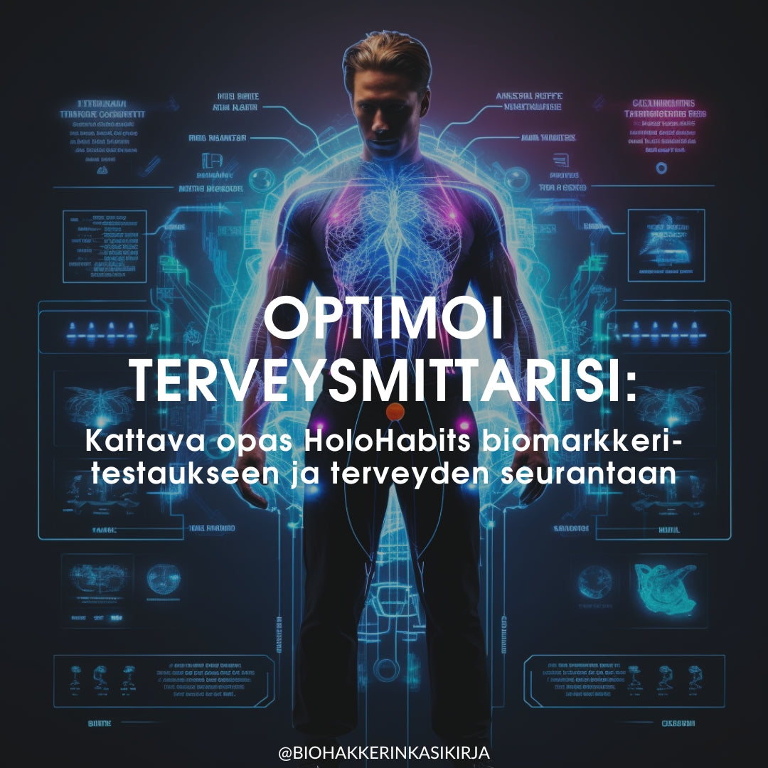 Optimoi Terveysmittarisi: Kattava Opas HoloHabits Biomerkitestaukseen ja Terveyden Seurantaan