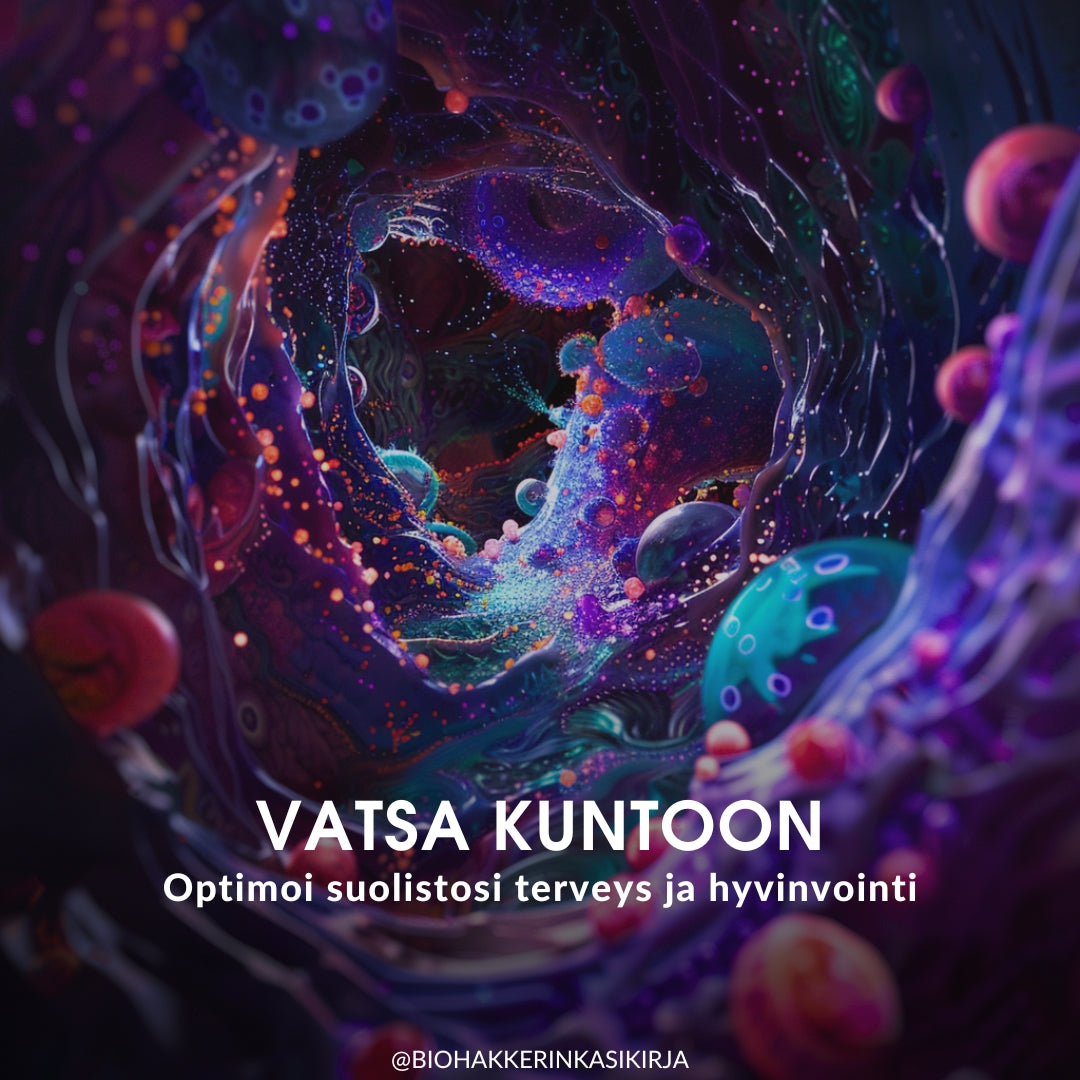 Vatsa kuntoon: Optimoi suolistosi terveys ja hyvinvointi