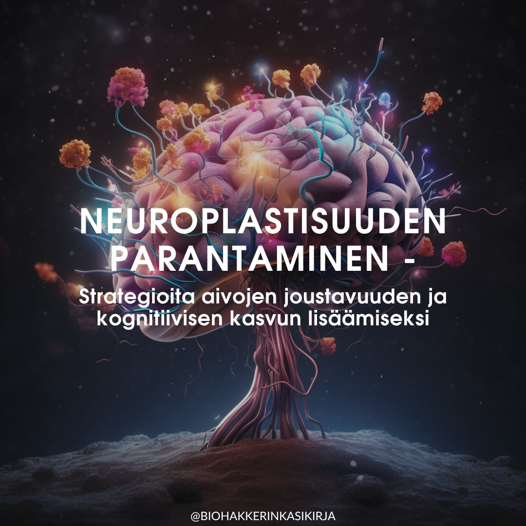 Neuroplastisuuden parantaminen – strategioita aivojen joustavuuden ja kognitiivisen kasvun lisäämiseksi