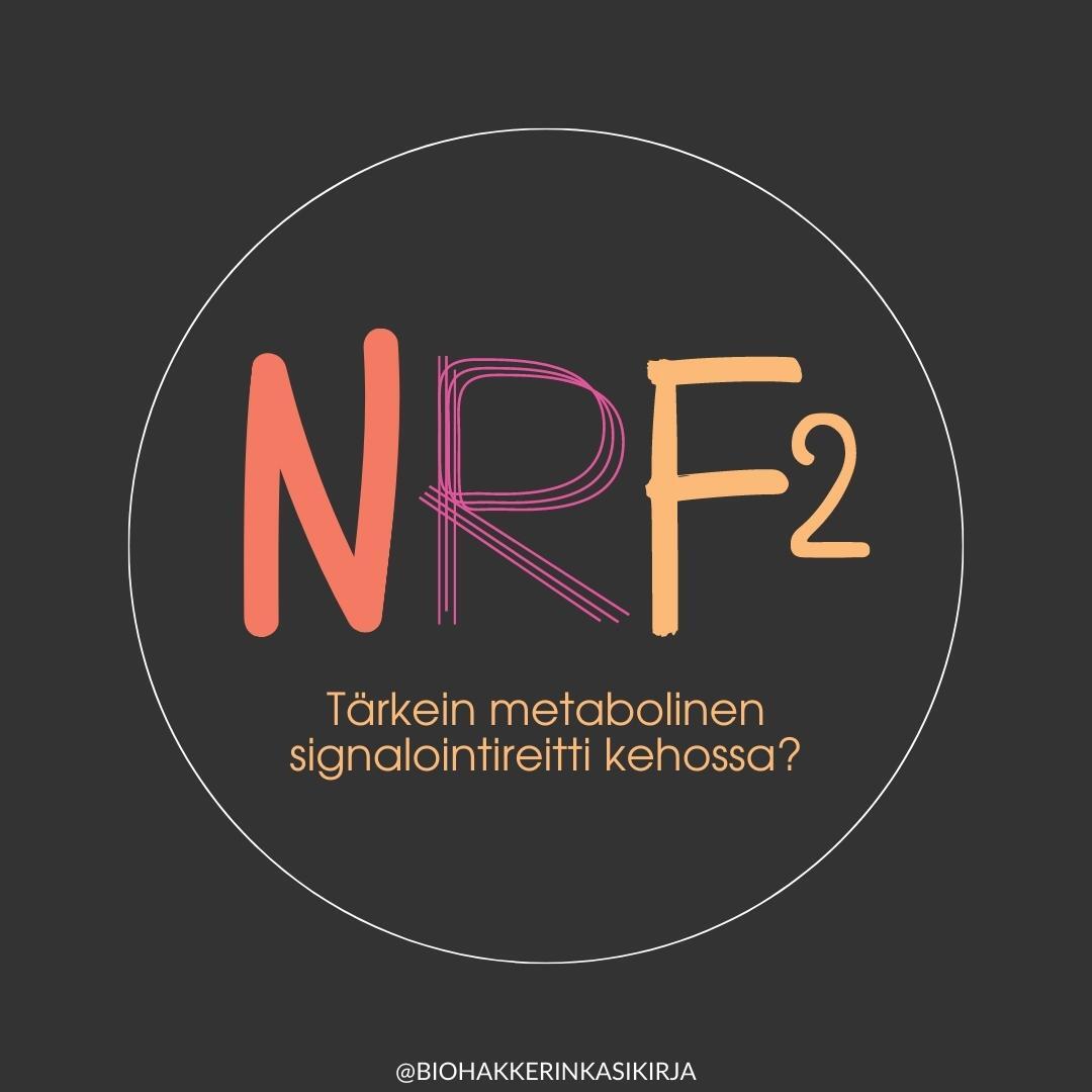 Nrf2 - tärkein metabolinen signalointireitti kehossa?