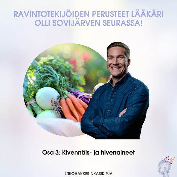 Ravintotekijöiden perusteet Osa 3: Tärkeimmät kivennäis- ja hivenaineet
