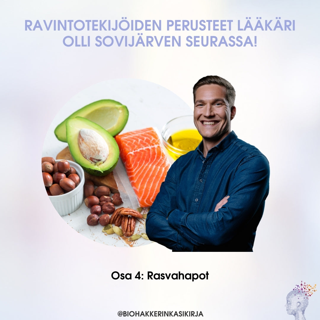 Ravintotekijöiden perusteet Osa 4: Rasvahapot