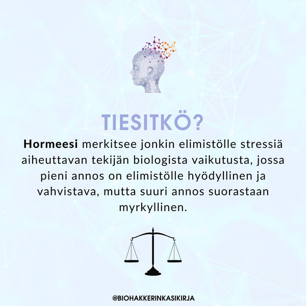 Hormeesi vahvistaa elimistöä